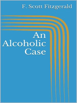 cover image of An Alcoholic Case